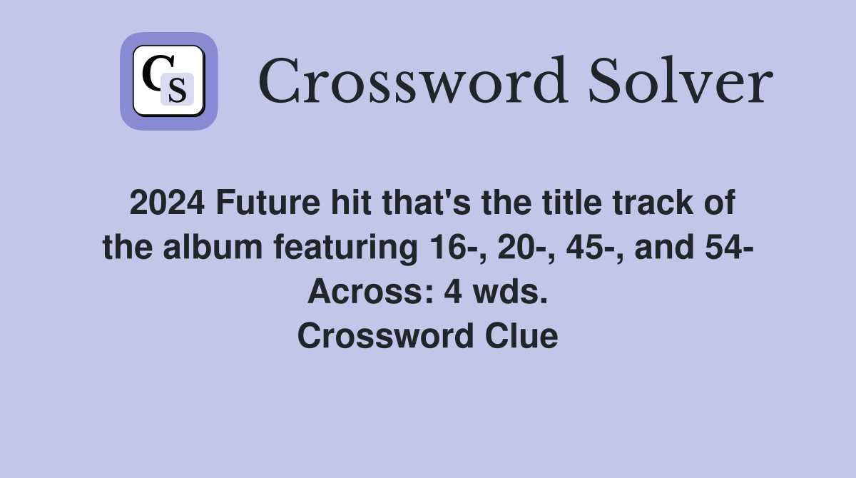 2024 Future hit that's the title track of the album featuring 16, 20